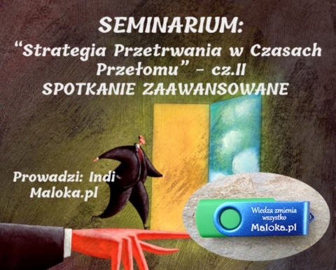 SEMINARIUM: "Strategia Przetrwania w Czasach Przełomu"  cz. II