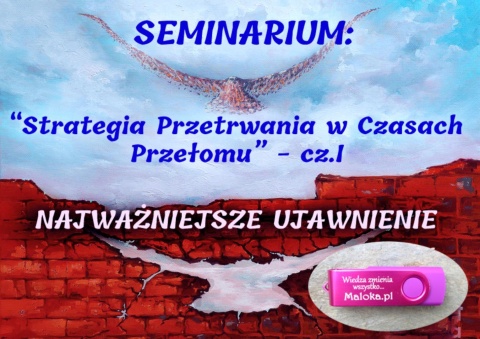 SEMINARIUM: "Strategia Przetrwania w Czasach Przełomu"  cz. III