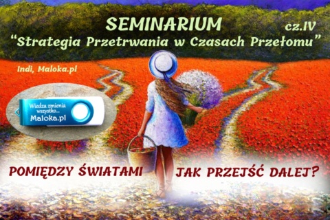 SEMINARIUM: "Strategia Przetrwania w Czasach Przełomu"  cz. IV
